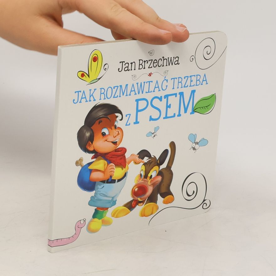 Jan Brzechwa Biblioteczka niedźwiadka: Jak rozmawiać trzeba z psem