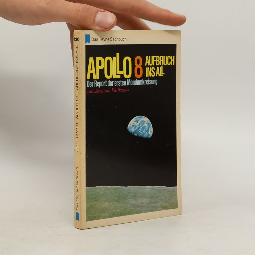Jesco von Puttkamer Apollo 8 - Aufbruch ins All