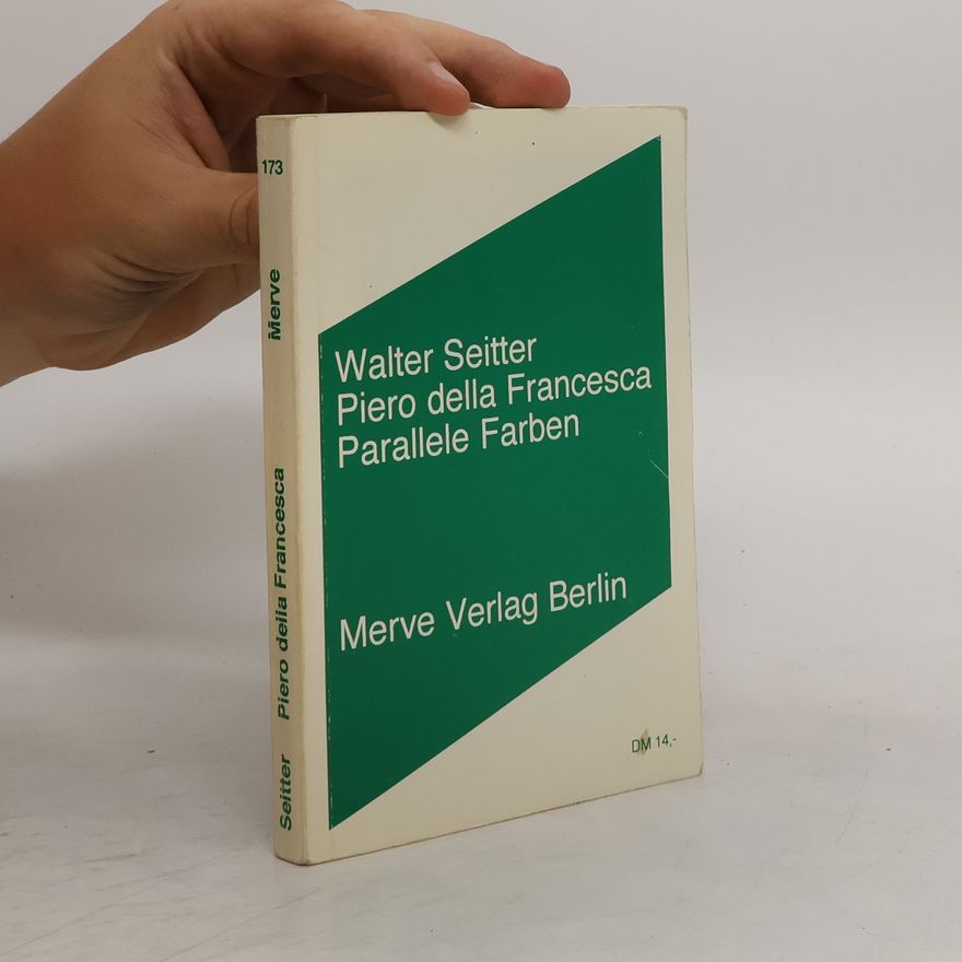 Walter Seitter Piero della Francesca, parallele Farben