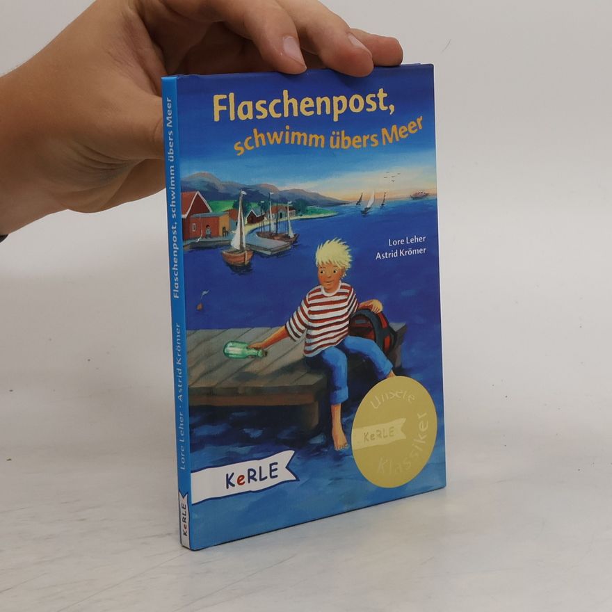Lore Leher Flaschenpost, schwimm übers Meer