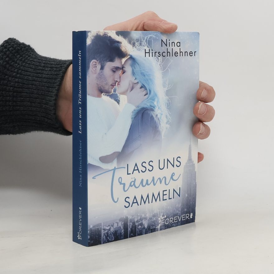 Nina Hirschlehner Lass uns Träume sammeln