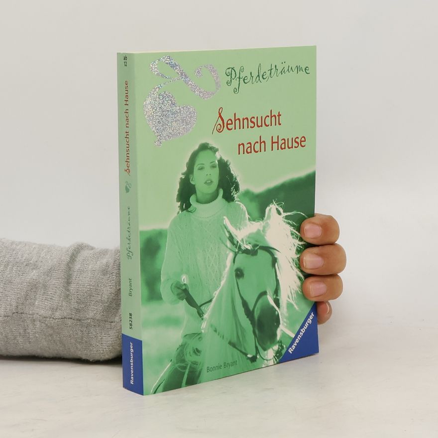 Bonnie Bryant Sehnsucht nach Hause. Pferdeträume