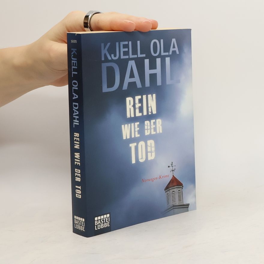 Kjell Ola Dahl Rein wie der Tod. 7. Fall für Kommissar Gunnarstranda & Frølich