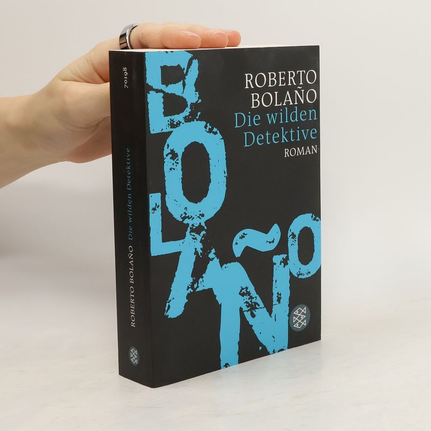 Roberto Bolaño Die wilden Detektive