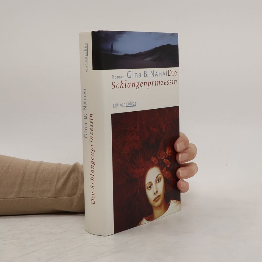 Gina B. Nahai Die Schlangenprinzessin