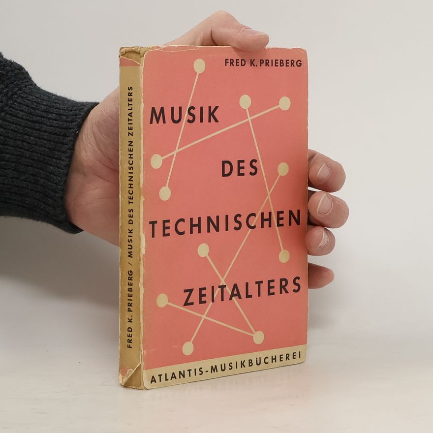 Fred K. Prieberg Musik des technischen Zeitalters