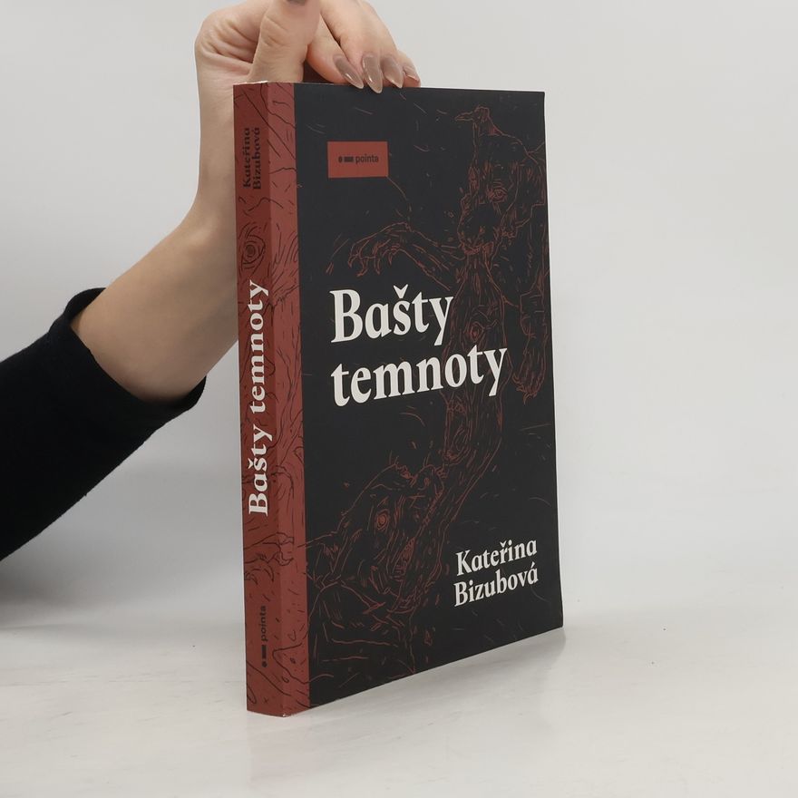 Kateřina Bizubová Bašty temnoty