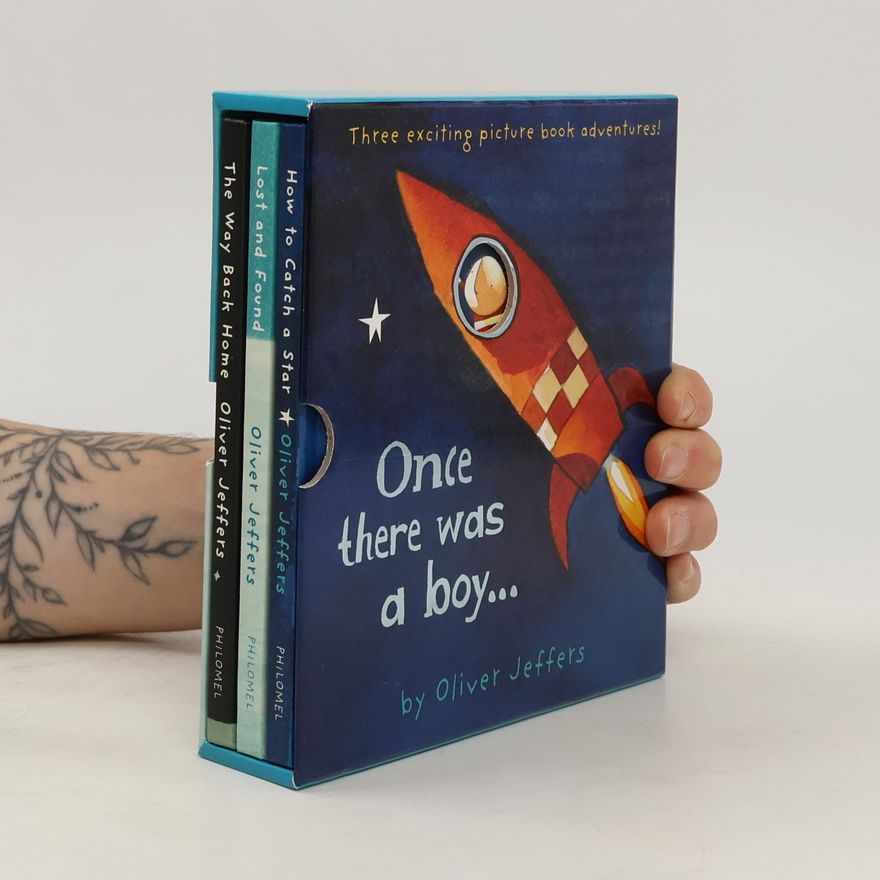 Oliver Jeffers Once There Was a Boy..., 3 Vols.