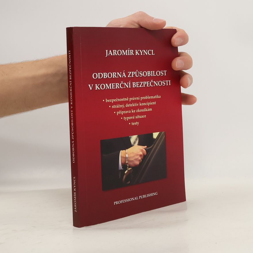 Jaromír Kyncl Odborná způsobilost v komerční bezpečnosti