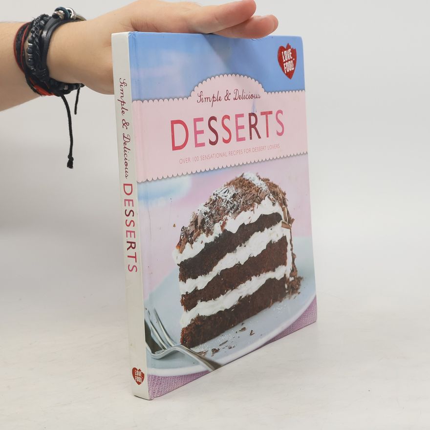 AA.VV. Simple & Delicious Desserts
