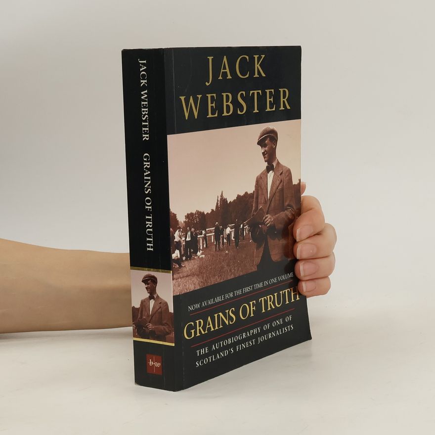 Jack Webster Grains of Truth