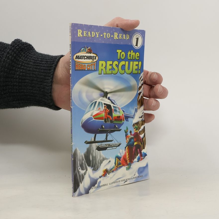 Cecile Schoberle Matchbox Hero City - 1: To the Rescue!