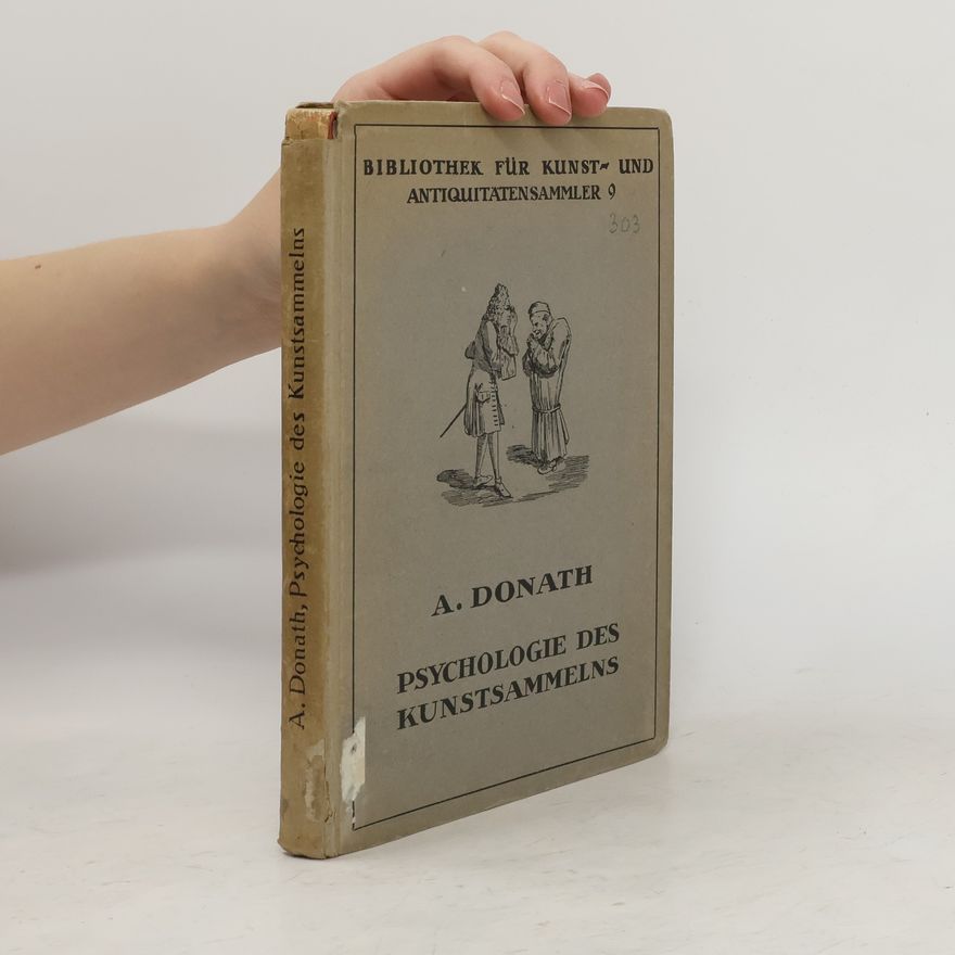 Adolph Donath Psychologie des Kunstsammelns