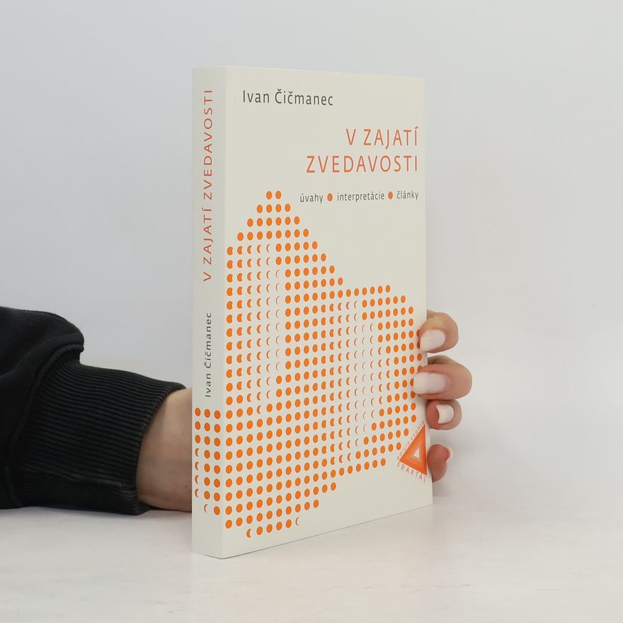 Ivan Čičmanec V zajatí zvedavosti