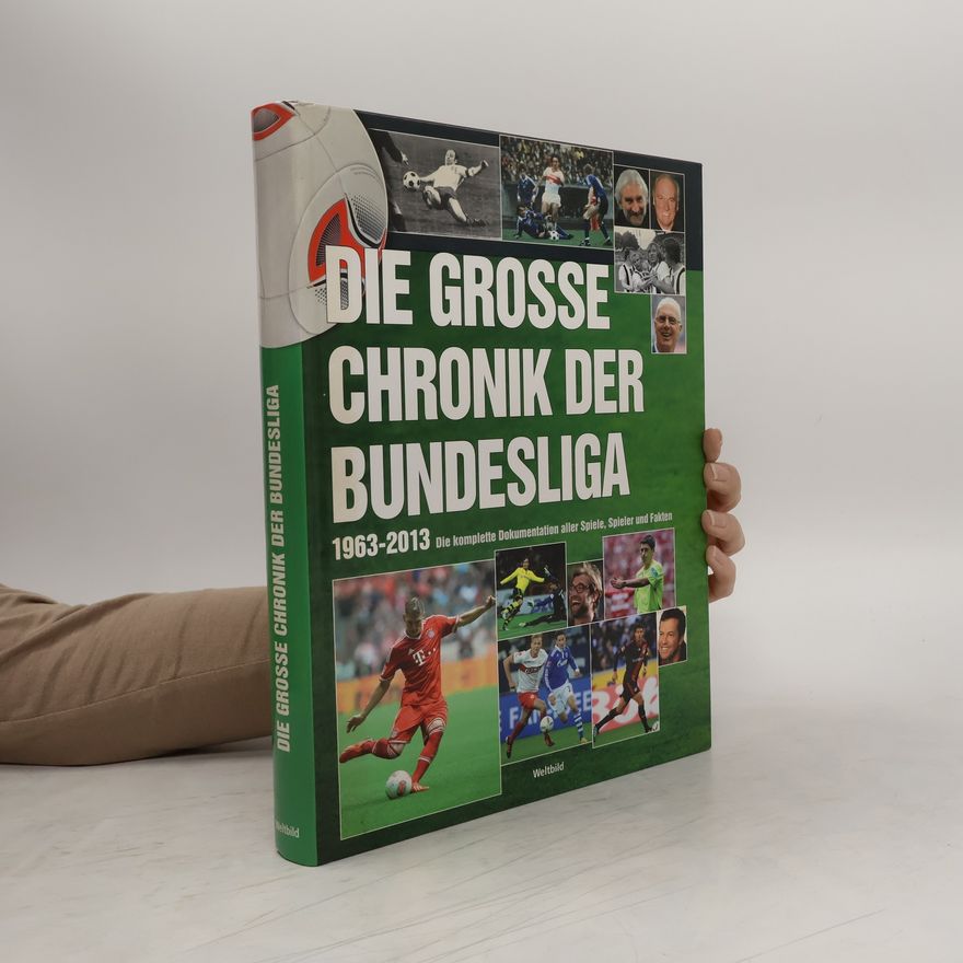 Ulrich Kühne-Hellmessen Die grosse Chronik der Bundesliga