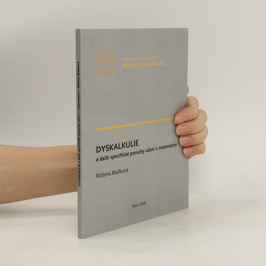 Růžena Blažková Dyskalkulie a další specifické poruchy učení v matematice
