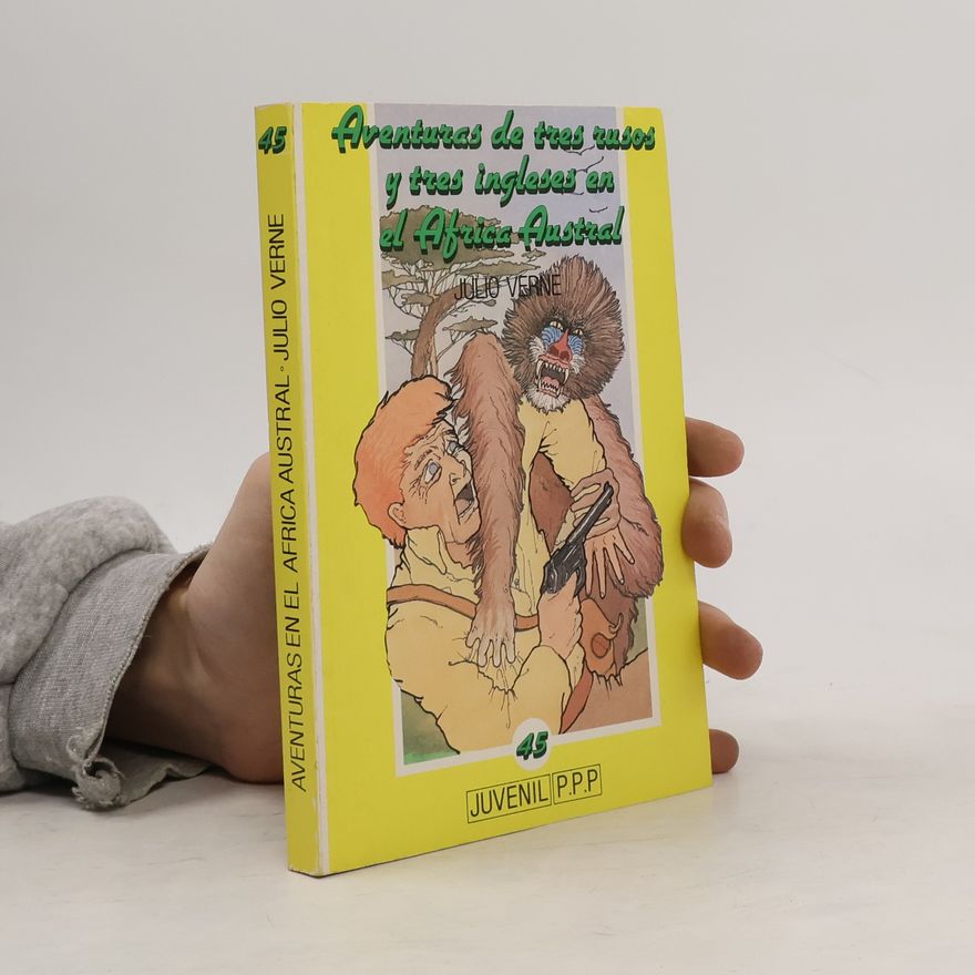 Jules Verne Aventuras de tres rusos y de tres ingleses en el Africa austral