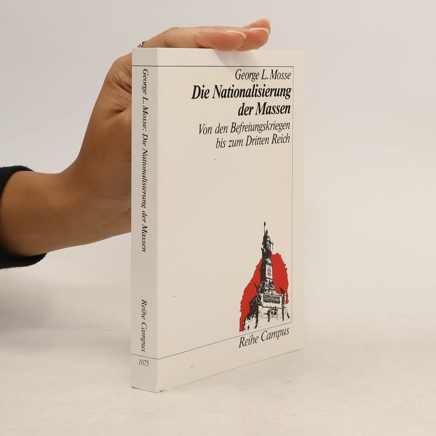 George Mosse Die Nationalisierung der Massen