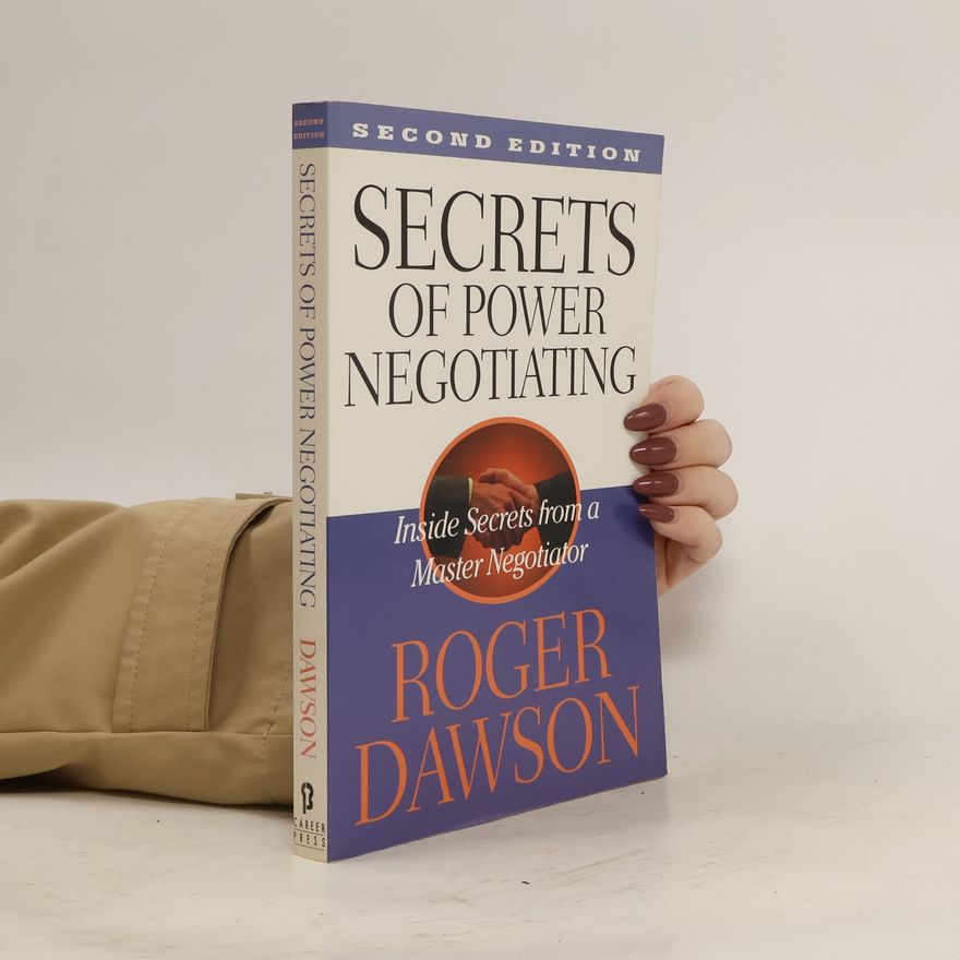 Roger Dawson Secrets of Power Negotiating