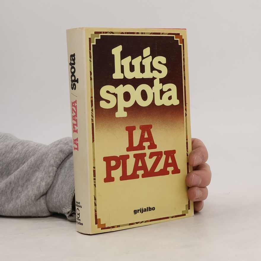 Luis Spota La plaza