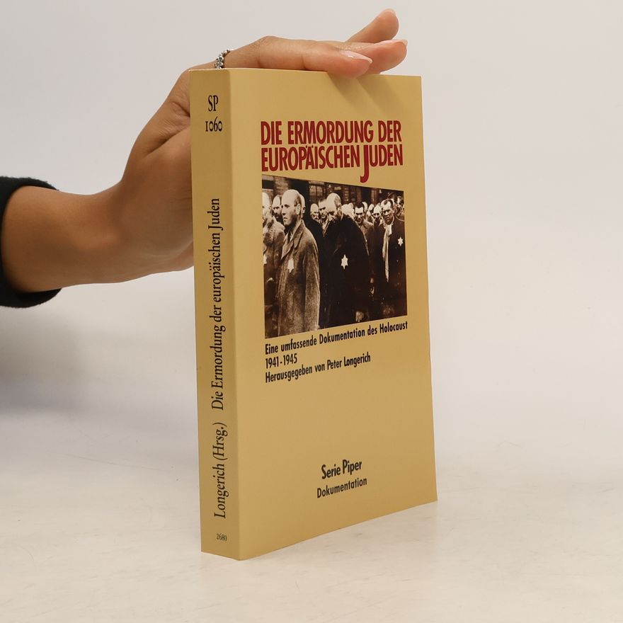 Peter Longerich Die Ermordung der europäischen Juden