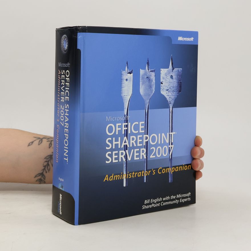 Microsoft SharePoint Community Experts Microsoft Office SharePoint Server 2007 Administrator's Companion