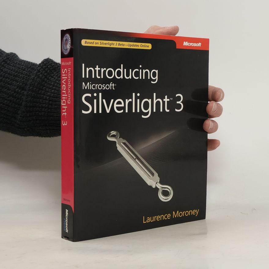 Laurence Moroney Introducing Microsoft Silverlight 3