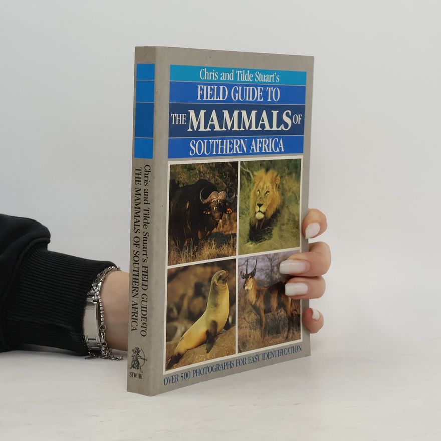 Chris Stuart Field Guide to the Mammals of Southern Africa