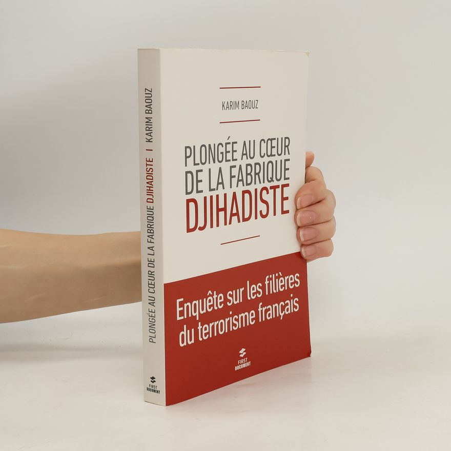 Karim Baouz Plongée au cœur de la fabrique djihadiste