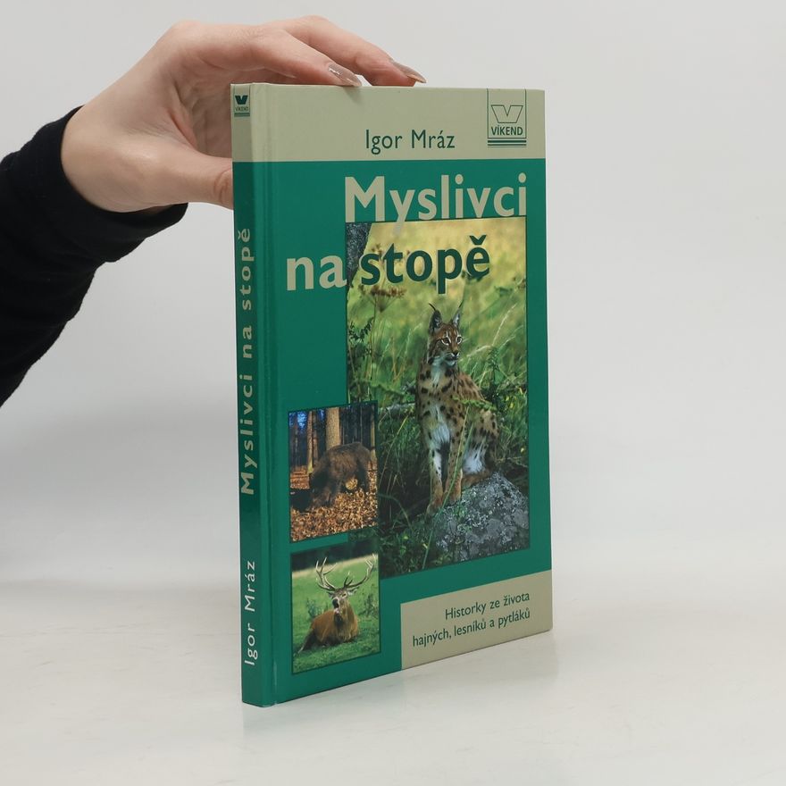 Igor Mráz Myslivci na stopě