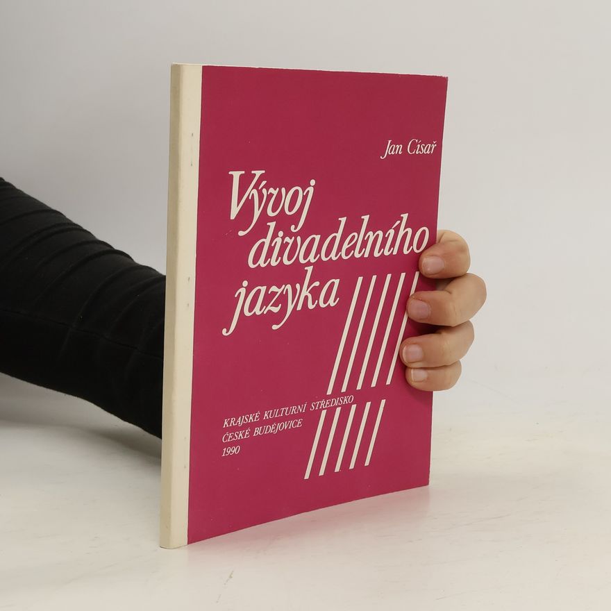 Jan Císař Vývoj divadelního jazyka