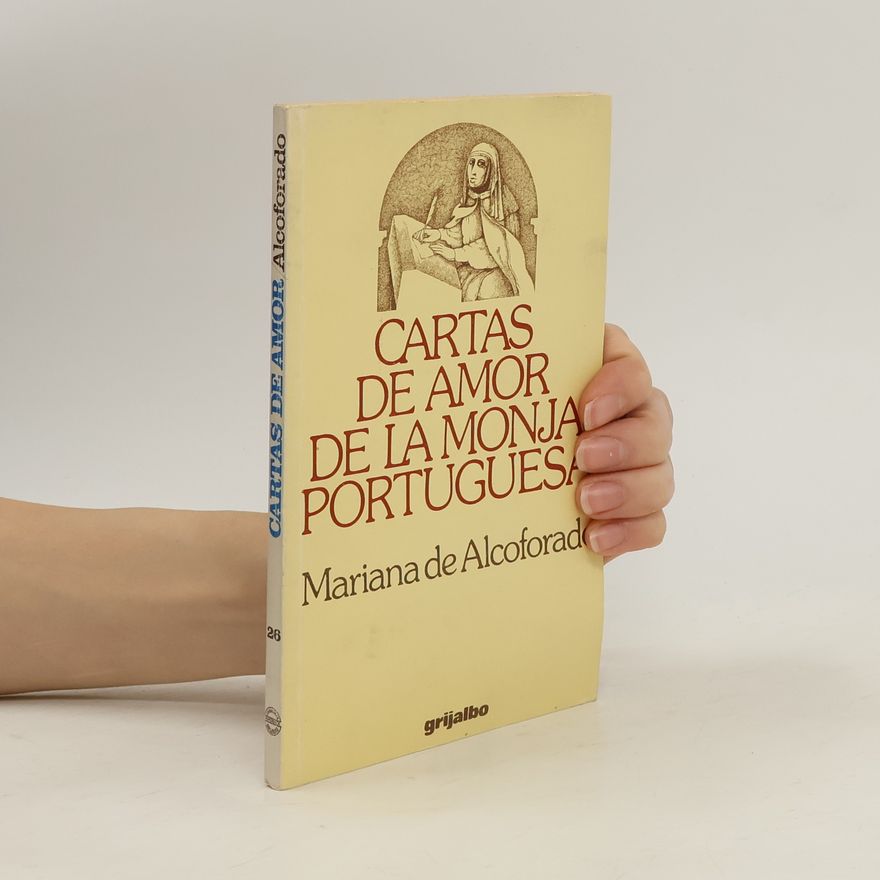 Marianna Alcoforado Cartas de amor de la monja portuguesa