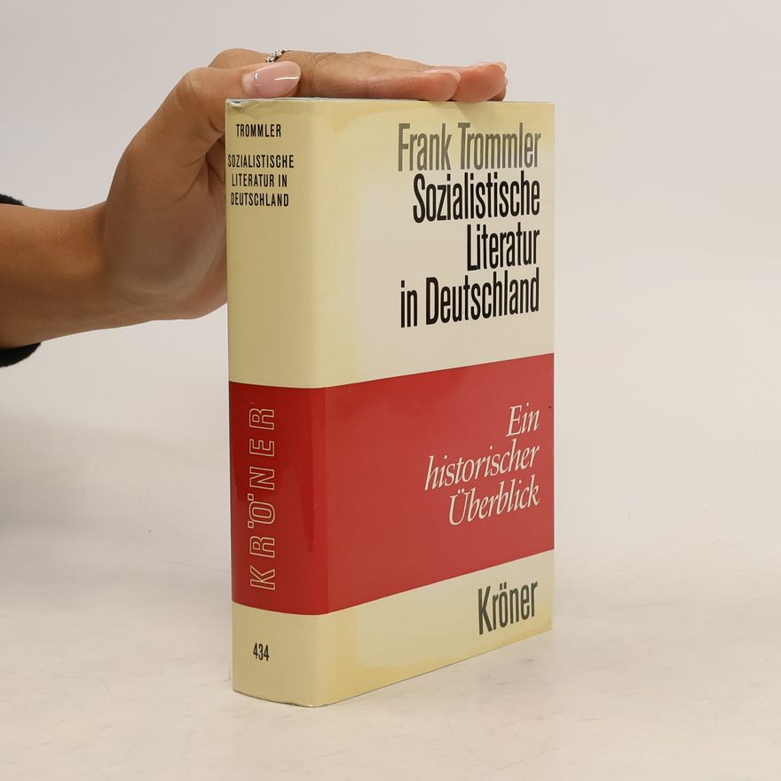 Frank Trommler Sozialistische Literatur in Deutschland