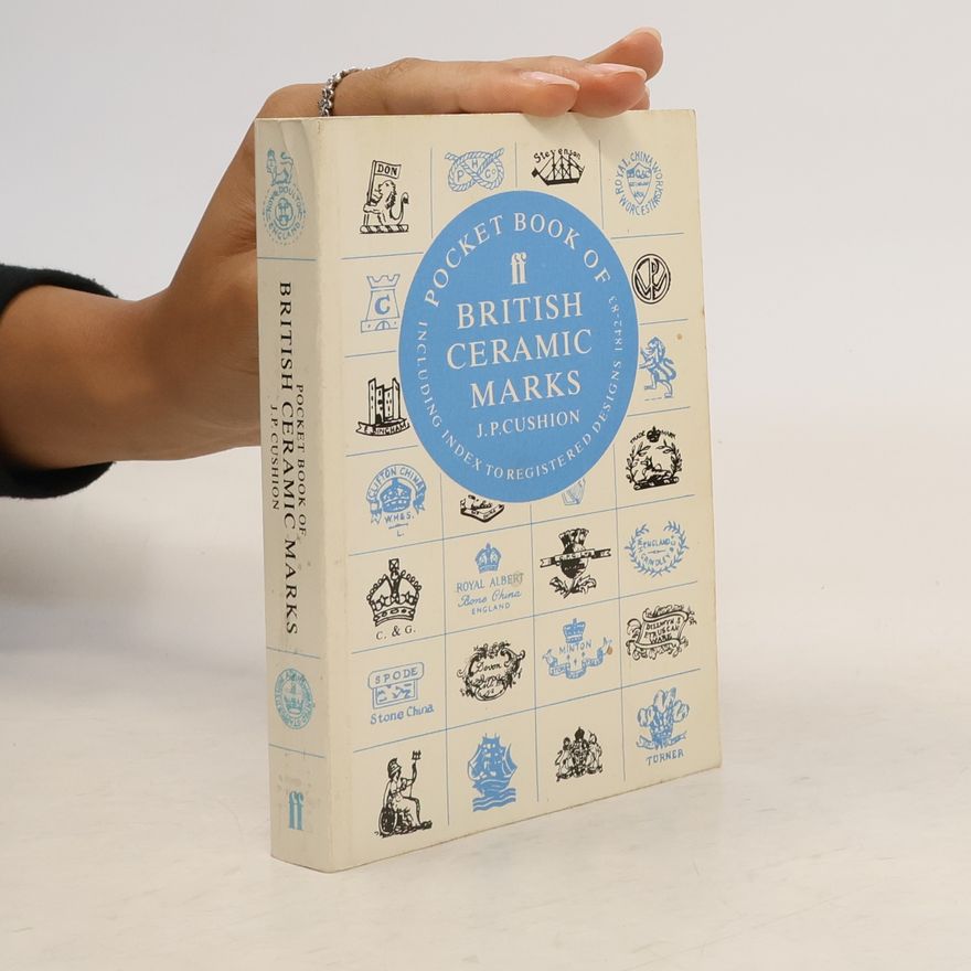John Patrick Cushion Pocket Book of British Ceramic Marks, Including Index to Registered Designs, 1842-83