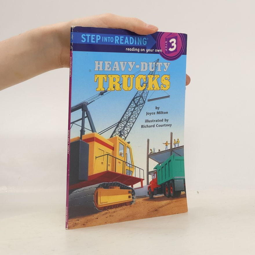 Joyce Milton Step Into Reading - 3: Heavy-Duty Trucks