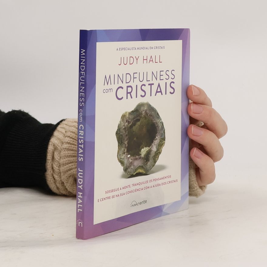 Judy Hall Mindfulness com Cristais