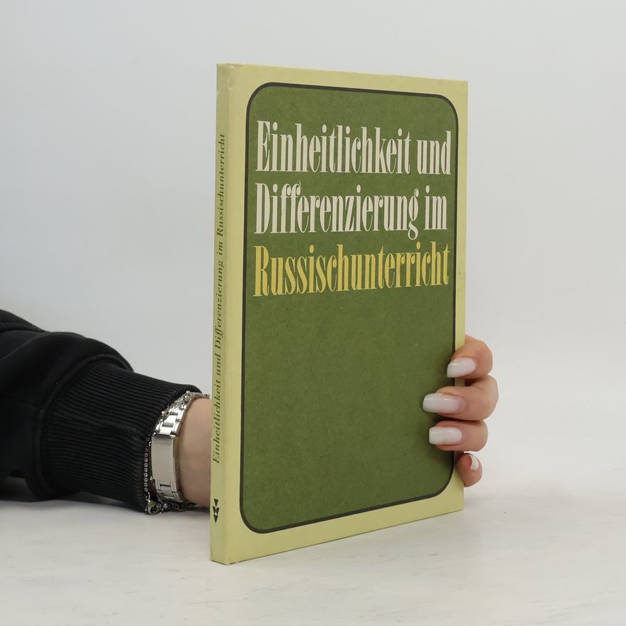 Herbert Utheß Einheitlichkeit und Differenzierung im Russischunterricht