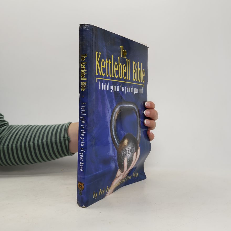 Robert Beauchamp The Kettlebell Bible