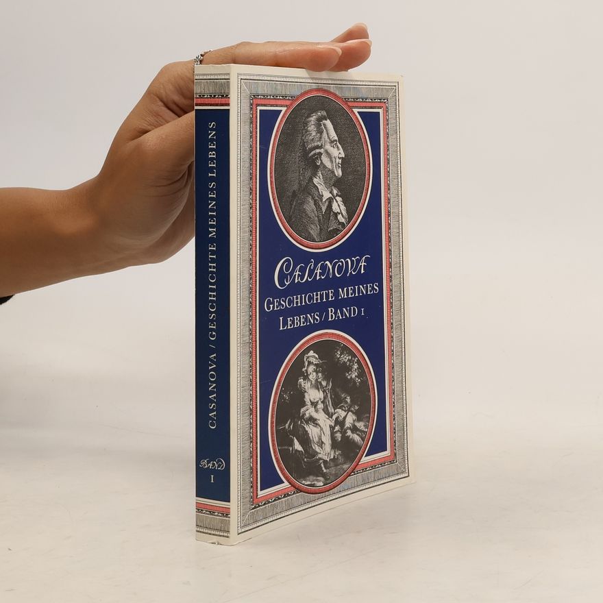 Giacomo Girolamo Casanova Geschichte meines Lebens 1