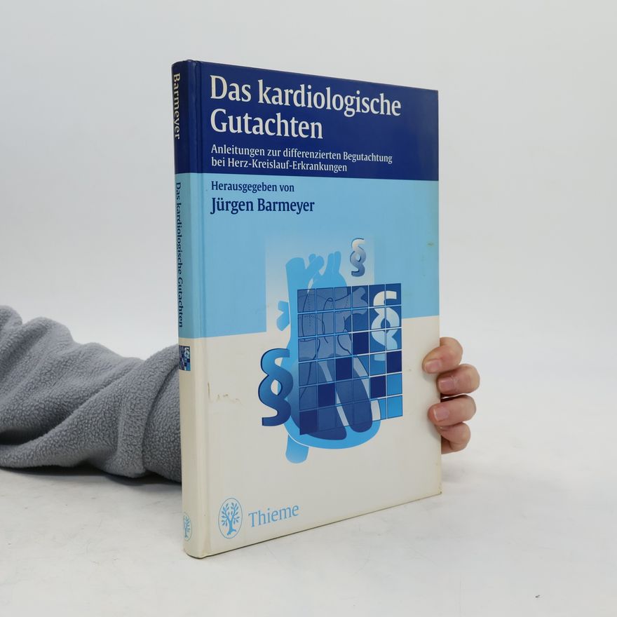 Jürgen Barmeyer Das kardiologische Gutachten