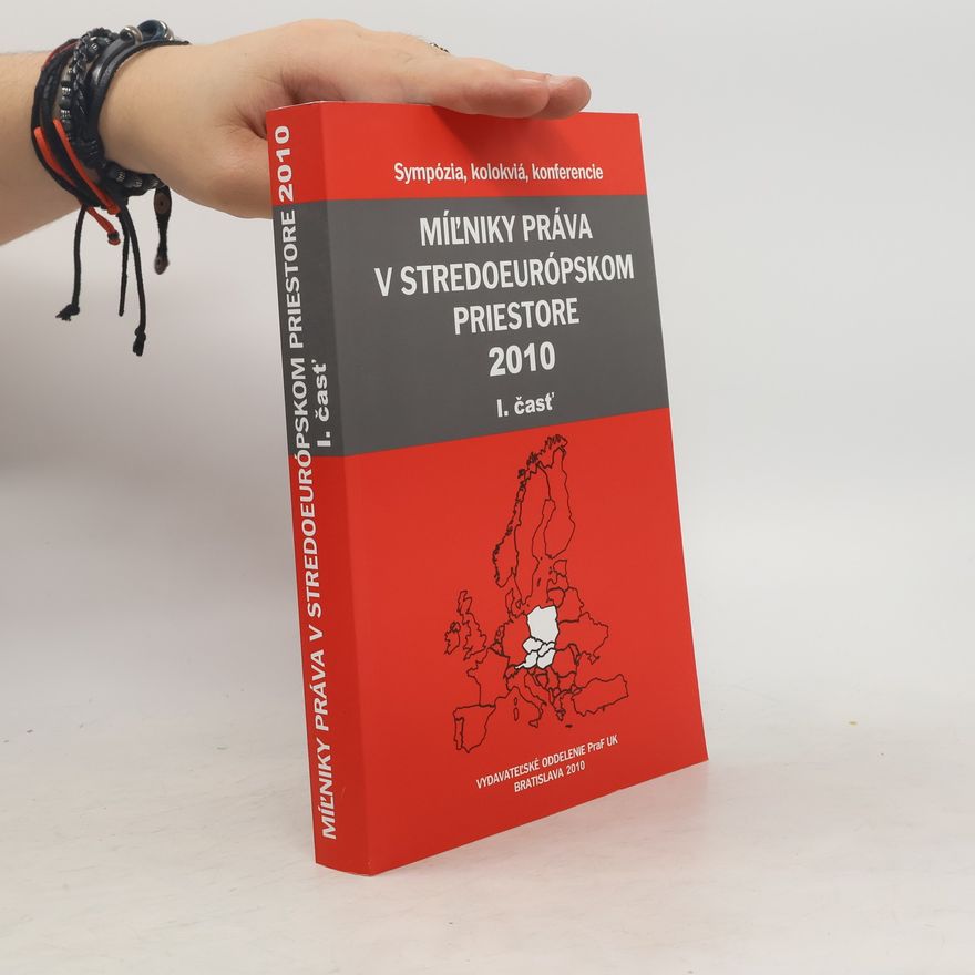 Kolektív autorov Míľniky práva v stredoeurópskom priestore 2010. 1. časť