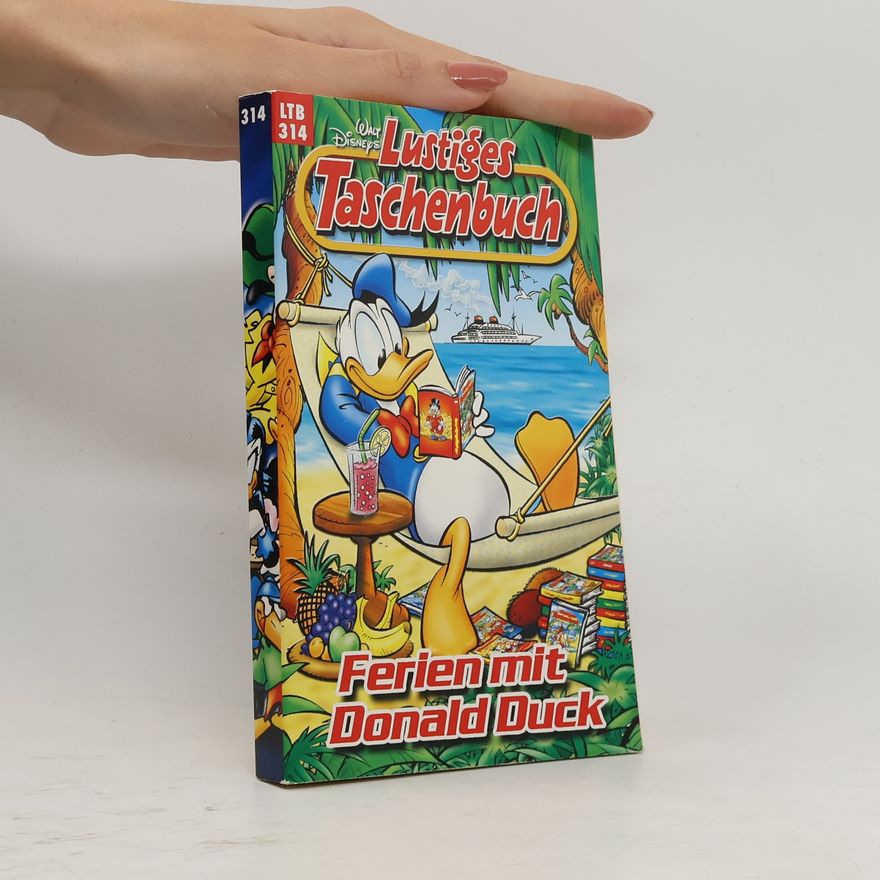 Walt Disney Lustiges Taschenbuch 314. Ferien mit Donald Duck