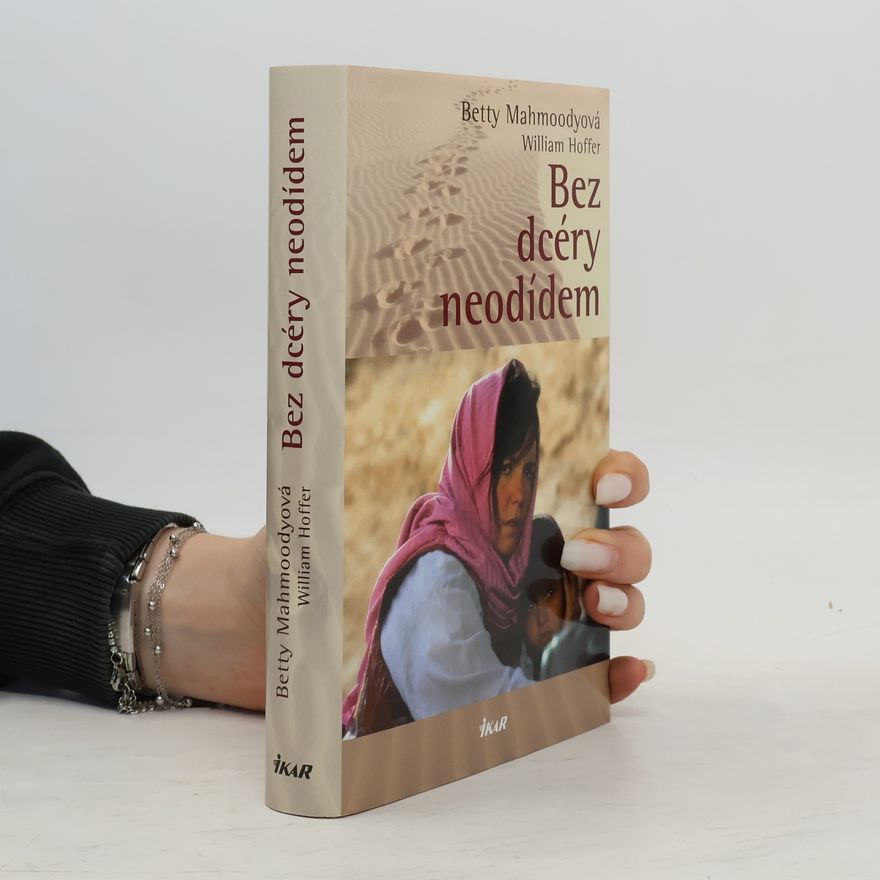 Betty Mahmoody Bez dcéry neodídem