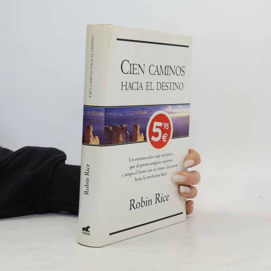 Robin Rice Morris Cien caminos hacia el destino