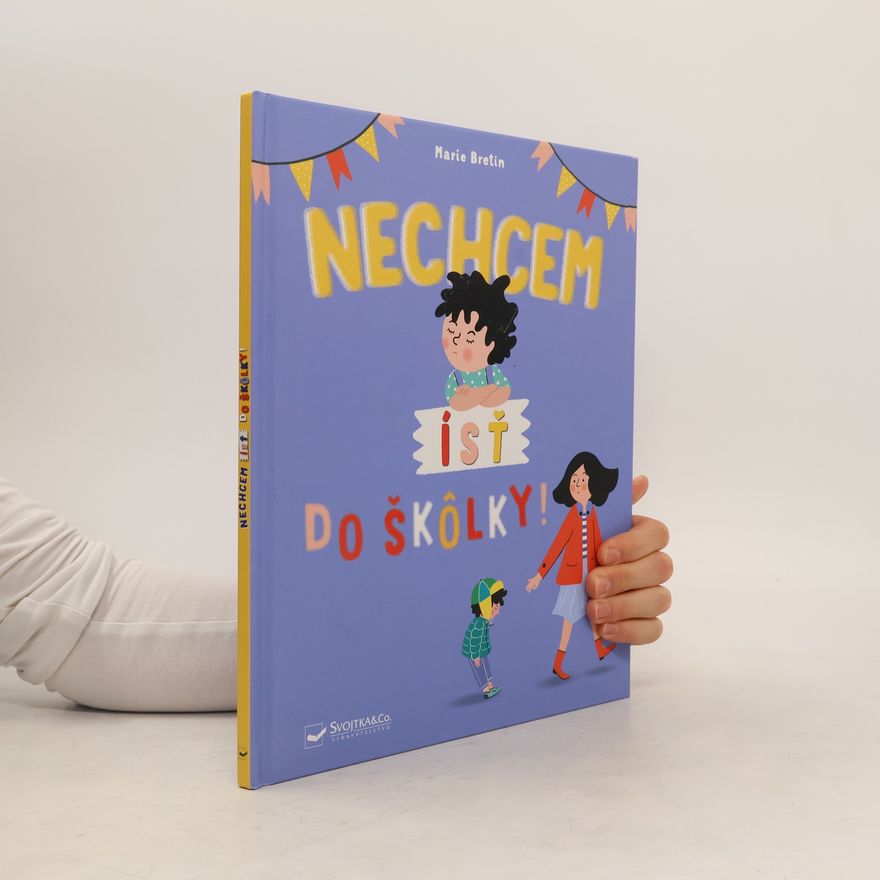 Marie Bretin Nechcem ísť do škôlky!
