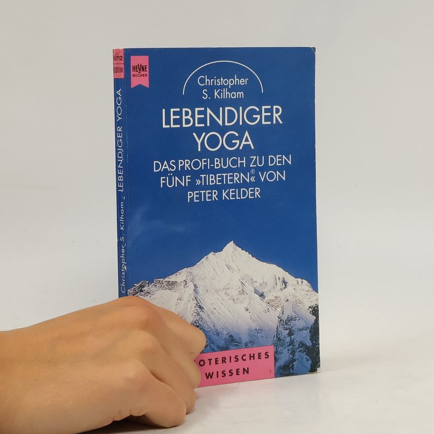 Christopher S. Kilham Lebendiger Yoga