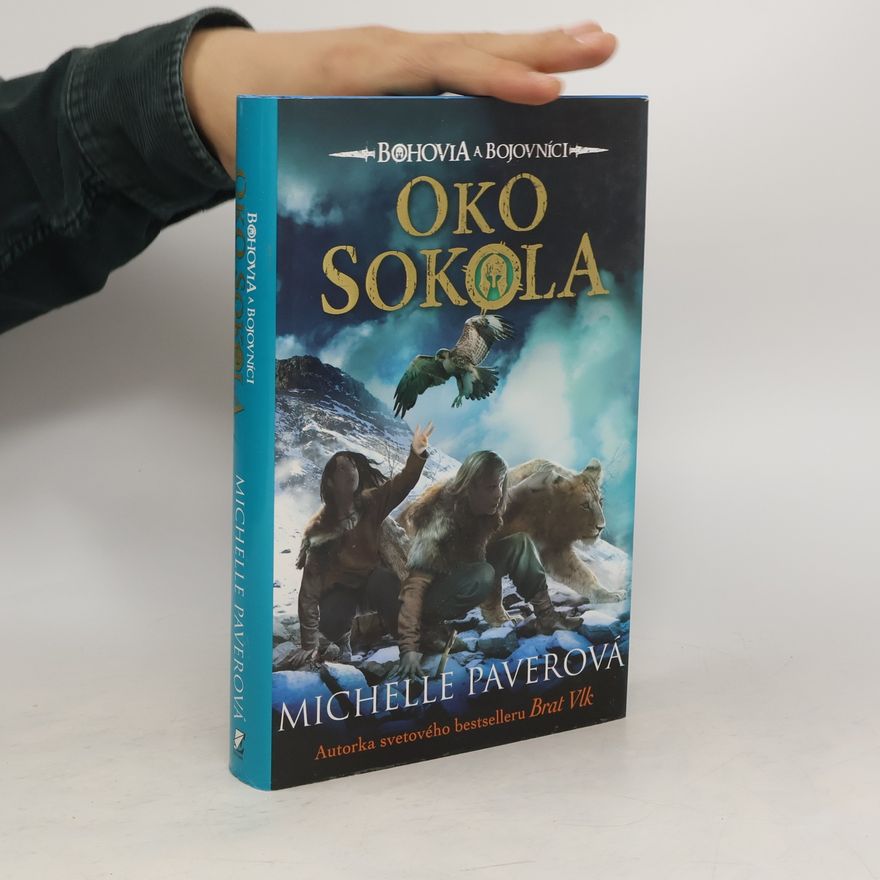 Michelle Paver Bohovia a bojovníci 3: Oko sokola