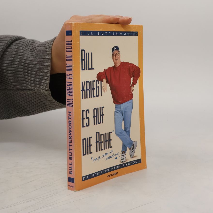 Bill Butterworth Bill kriegt es auf die Reihe.
