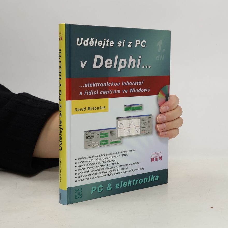 David Matoušek Udělejte si z PC v Delphi, 1. díl - elektronickou laboratoř a řídicí centrum ve Windows