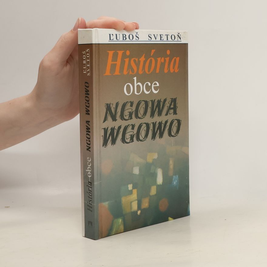 Ľuboš Svetoň História obce Ngowa Wgowo